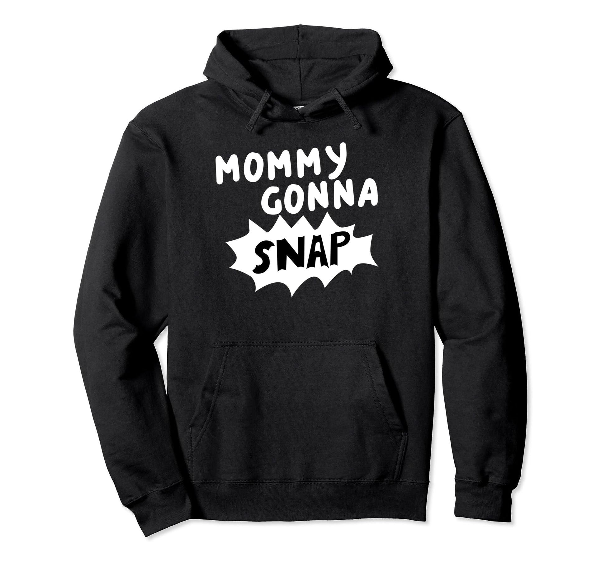 Mommys Gonna Snap Photography Camera Hoodie - Trendy Graphic Men Women - T-Shirt, Sweatshirt, Hoodie