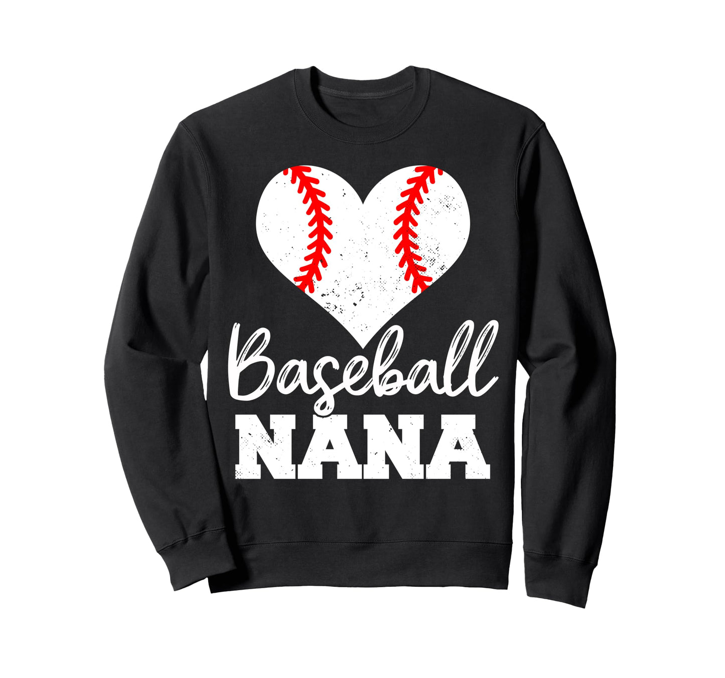 Baseball Nana Heart Funny Heartfelt Sweatshirt - Novelty Apparel Men Women - T-Shirt, Sweatshirt, Hoodie