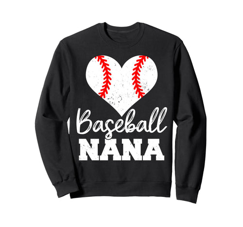 Baseball Nana Heart Funny Heartfelt Sweatshirt - Novelty Apparel Men Women - T-Shirt, Sweatshirt, Hoodie