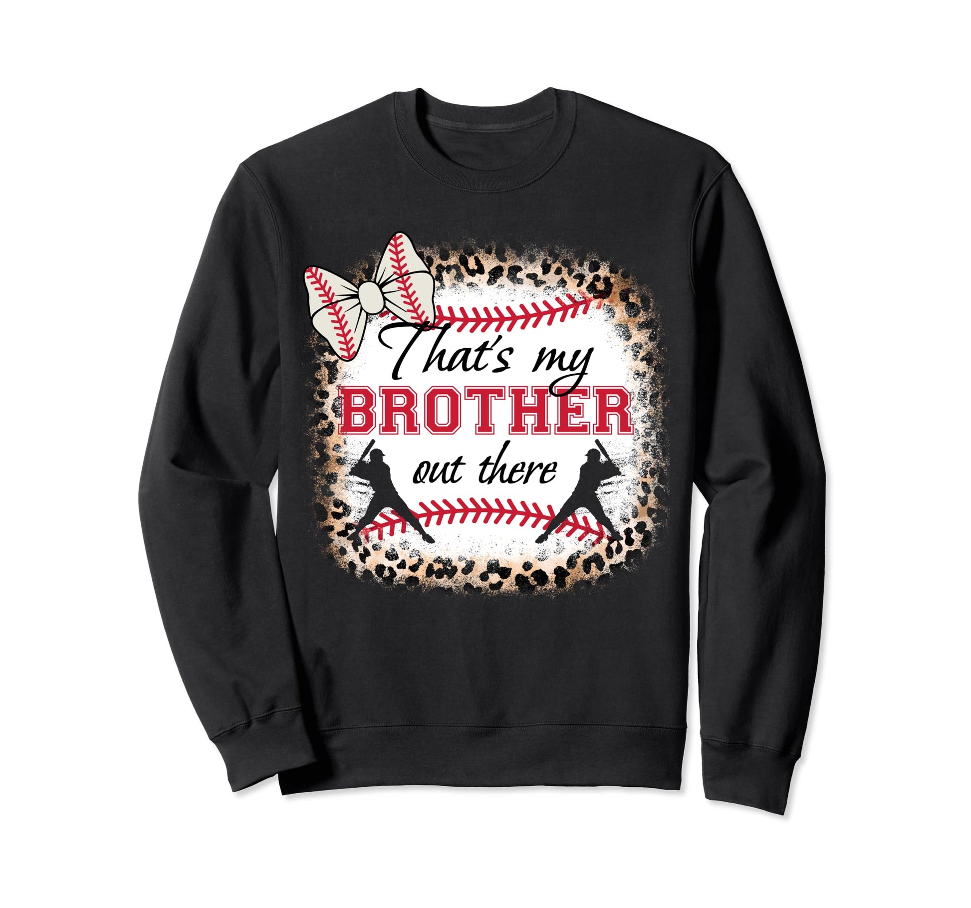 Baseball Sister Thats My Sweatshirt - Casual Everyday Wear for Adults - T-Shirt, Sweatshirt, Hoodie