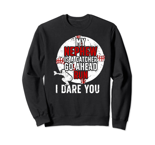 My Nephew Is Baseball Catcher Aunt Sweatshirt - Graphic Print Unisex - T-Shirt, Sweatshirt, Hoodie