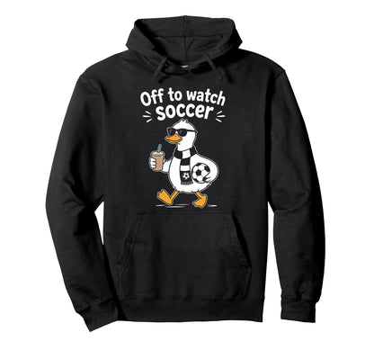 Off To Watch Soccer Mom Goose Hoodie - Fun Novelty Design Men Women - T-Shirt, Sweatshirt, Hoodie