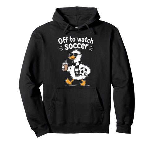 Off To Watch Soccer Mom Goose Hoodie - Fun Novelty Design Men Women - T-Shirt, Sweatshirt, Hoodie