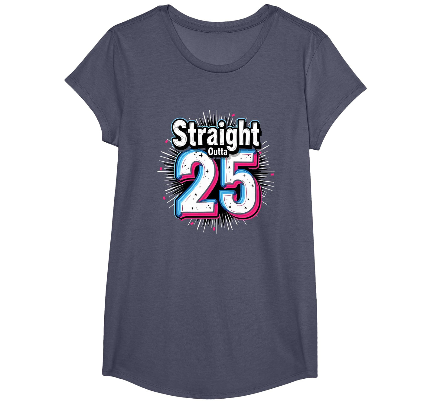 Straight Outta 25 Birthday Gift Fun T-Shirt - Aesthetic Graphic for Adults - T-Shirt, Sweatshirt, Hoodie