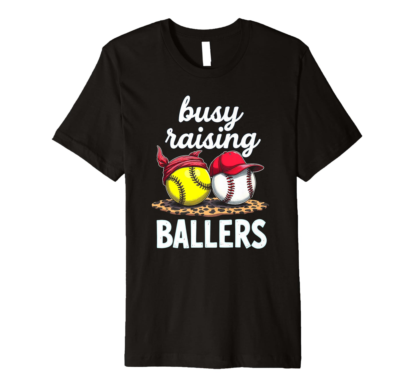 Dedicated Busy Raising Ballers T-Shirt - Custom Art Print for Adults - T-Shirt, Sweatshirt, Hoodie
