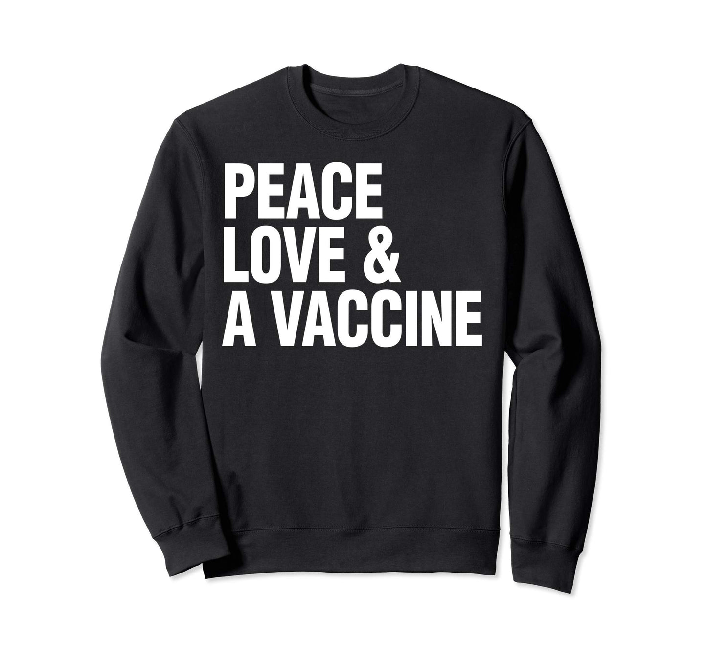Vaccine Peace Love Vaccination Gift Sweatshirt - Minimalist Print Men Women - T-Shirt, Sweatshirt, Hoodie