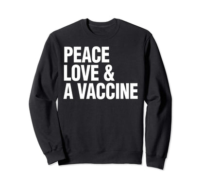 Vaccine Peace Love Vaccination Gift Sweatshirt - Minimalist Print Men Women - T-Shirt, Sweatshirt, Hoodie