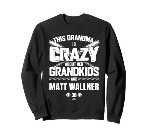 Grandma Crazy Matt Wallner Minnesota Sweatshirt - Graphic Print Unisex - T-Shirt, Sweatshirt, Hoodie