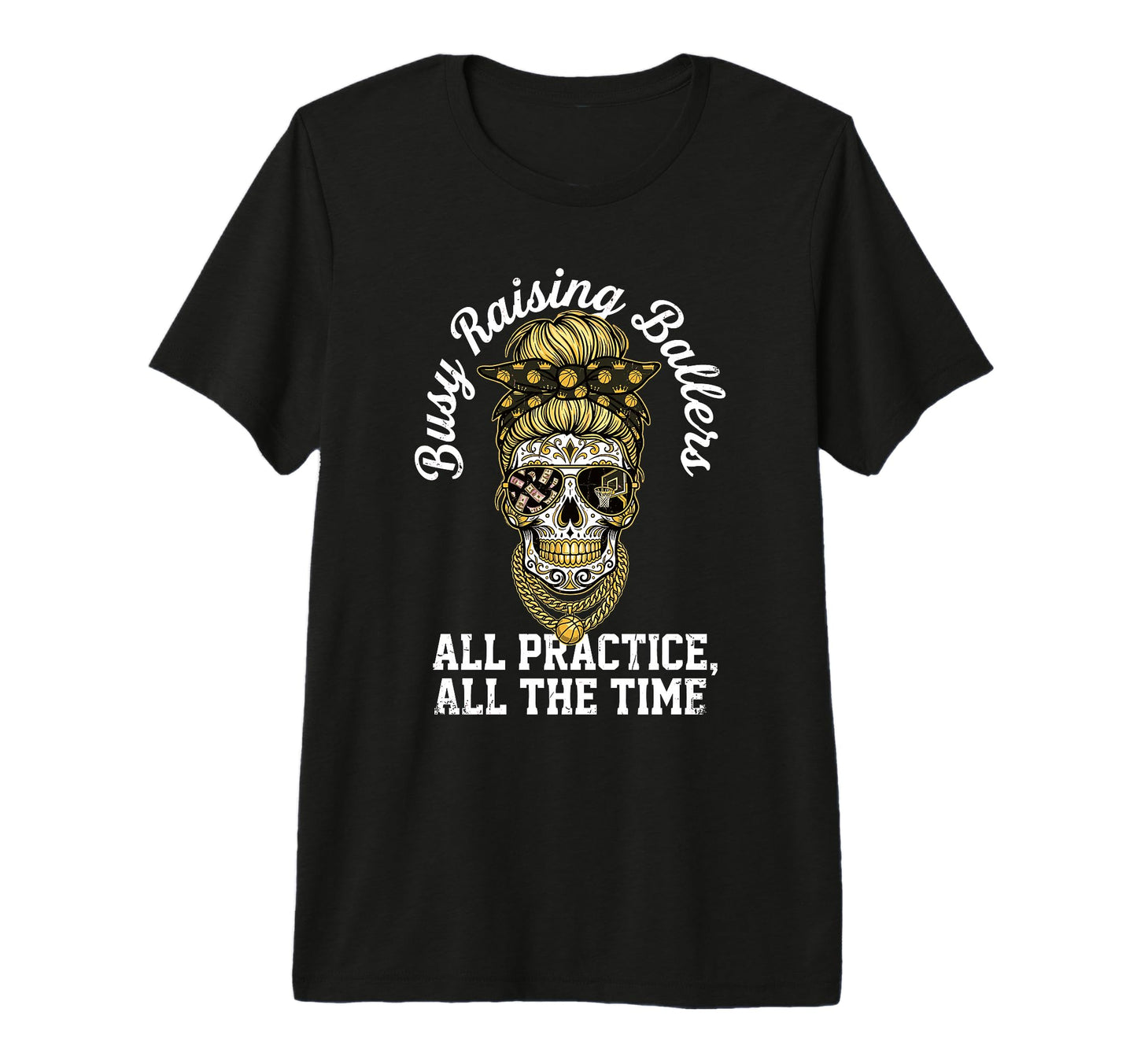 Busy Raising Ballers All Practice All T-Shirt - Graphic Print Men Women - T-Shirt, Sweatshirt, Hoodie