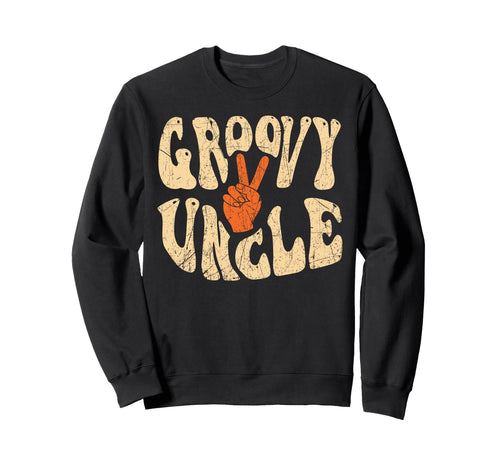 Groovy Uncle 70S Aesthetic Sweatshirt - Streetwear Style for Adults - T-Shirt, Sweatshirt, Hoodie