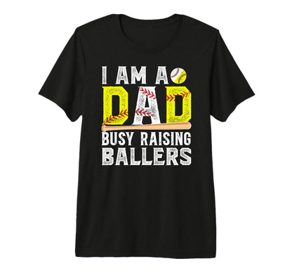 Mens I Am Dad Busy Raising Ballers T-Shirt - Streetwear Style for Adults - T-Shirt, Sweatshirt, Hoodie