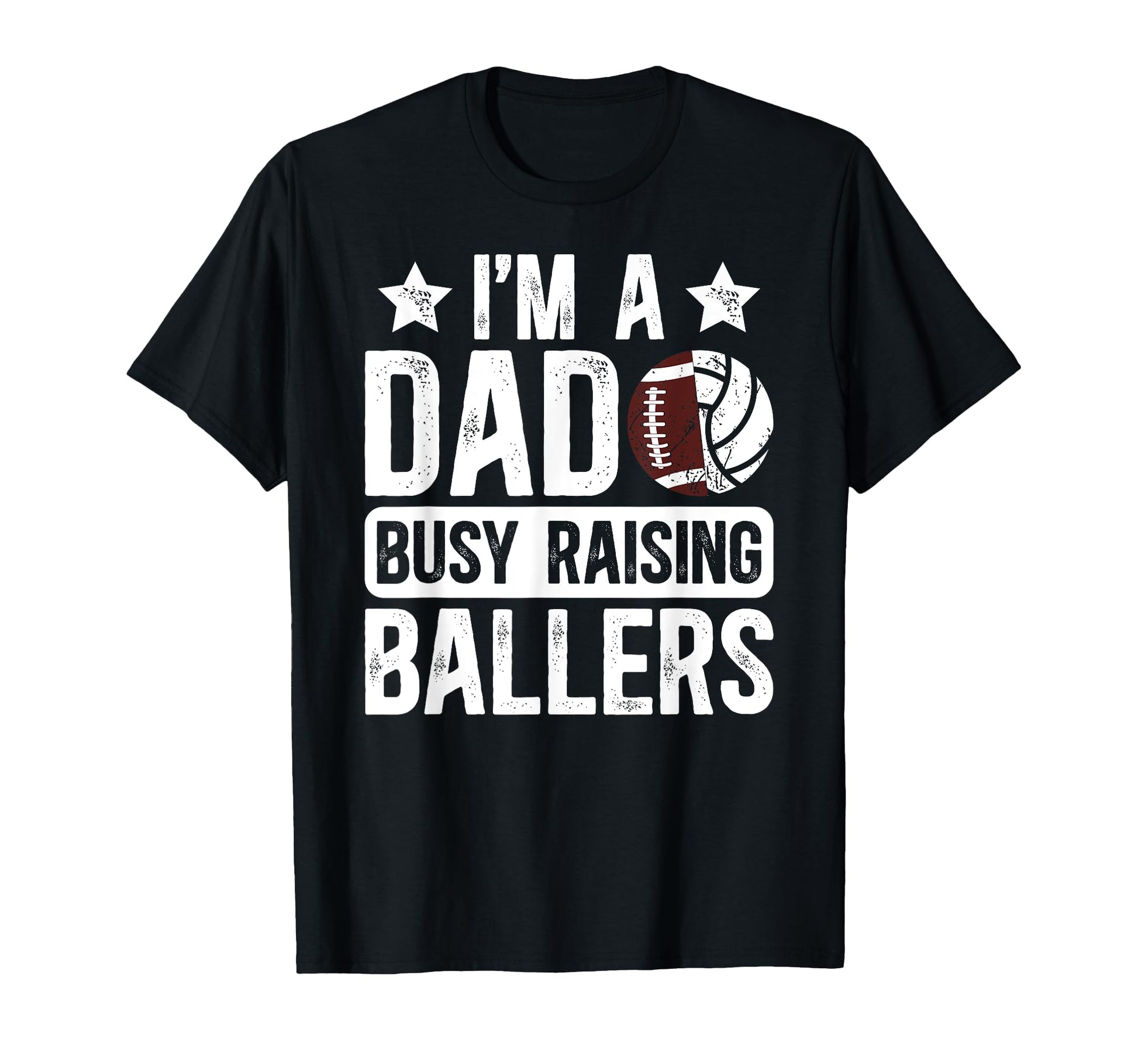 Im Dad Busy Raising Ballers Football T-Shirt - Aesthetic Graphic Men Women - T-Shirt, Sweatshirt, Hoodie