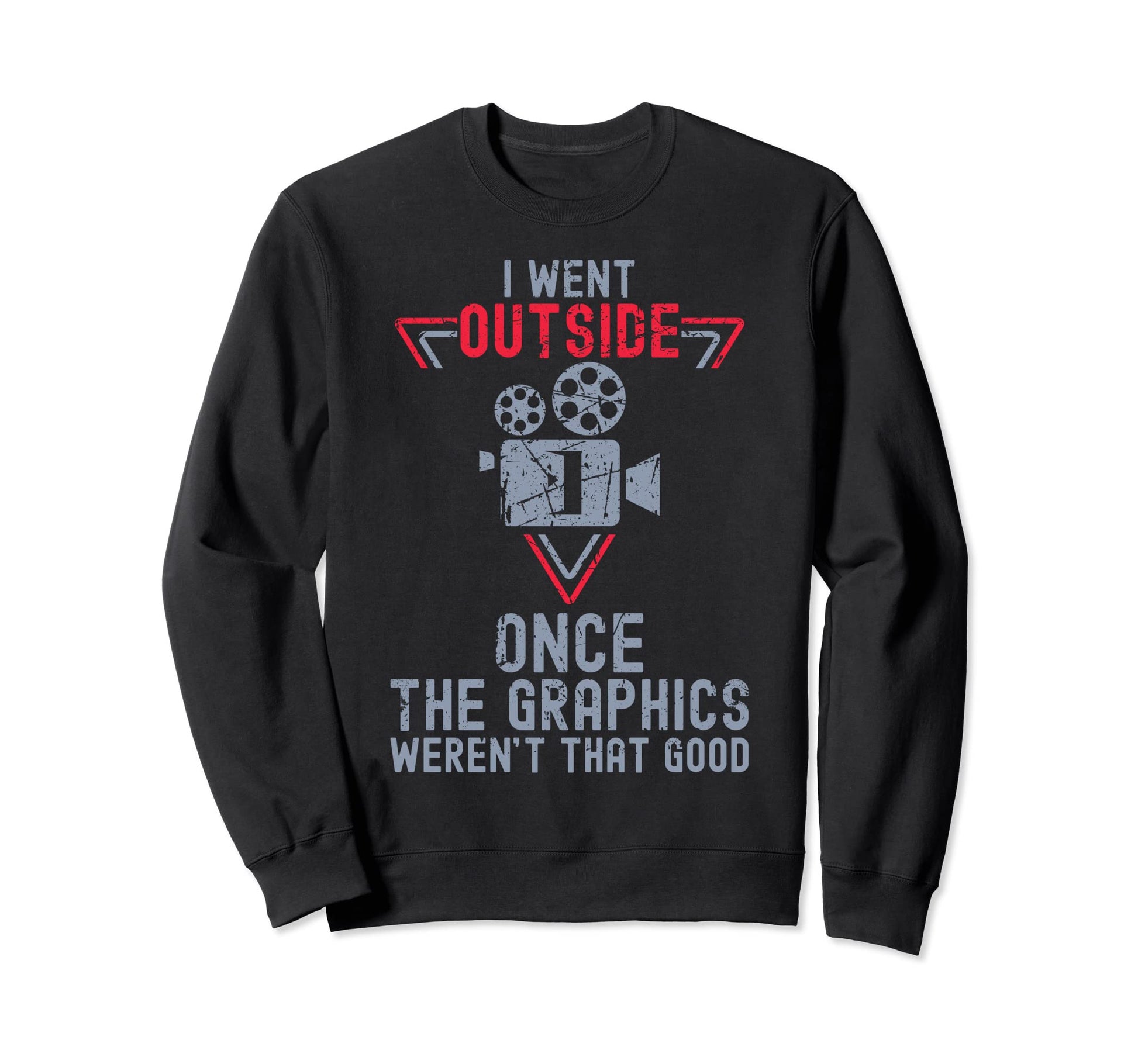 I Went Outside Once Funny Video Sweatshirt - Minimalist Print Unisex - T-Shirt, Sweatshirt, Hoodie