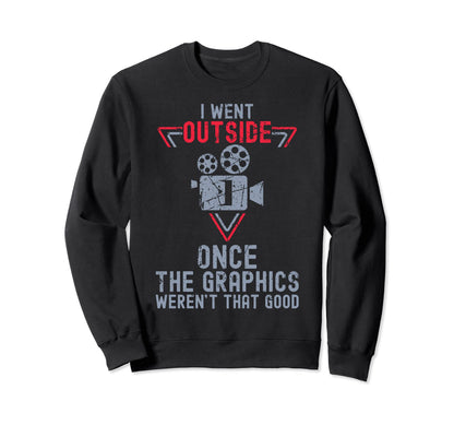 I Went Outside Once Funny Video Sweatshirt - Minimalist Print Unisex - T-Shirt, Sweatshirt, Hoodie