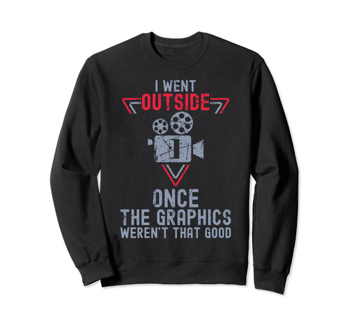 I Went Outside Once Funny Video Sweatshirt - Minimalist Print Unisex - T-Shirt, Sweatshirt, Hoodie