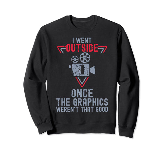 I Went Outside Once Funny Video Sweatshirt - Minimalist Print Unisex - T-Shirt, Sweatshirt, Hoodie