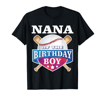 Nana Birthday Baseball Bday Party T-Shirt - Unique Graphic for Adults - T-Shirt, Sweatshirt, Hoodie