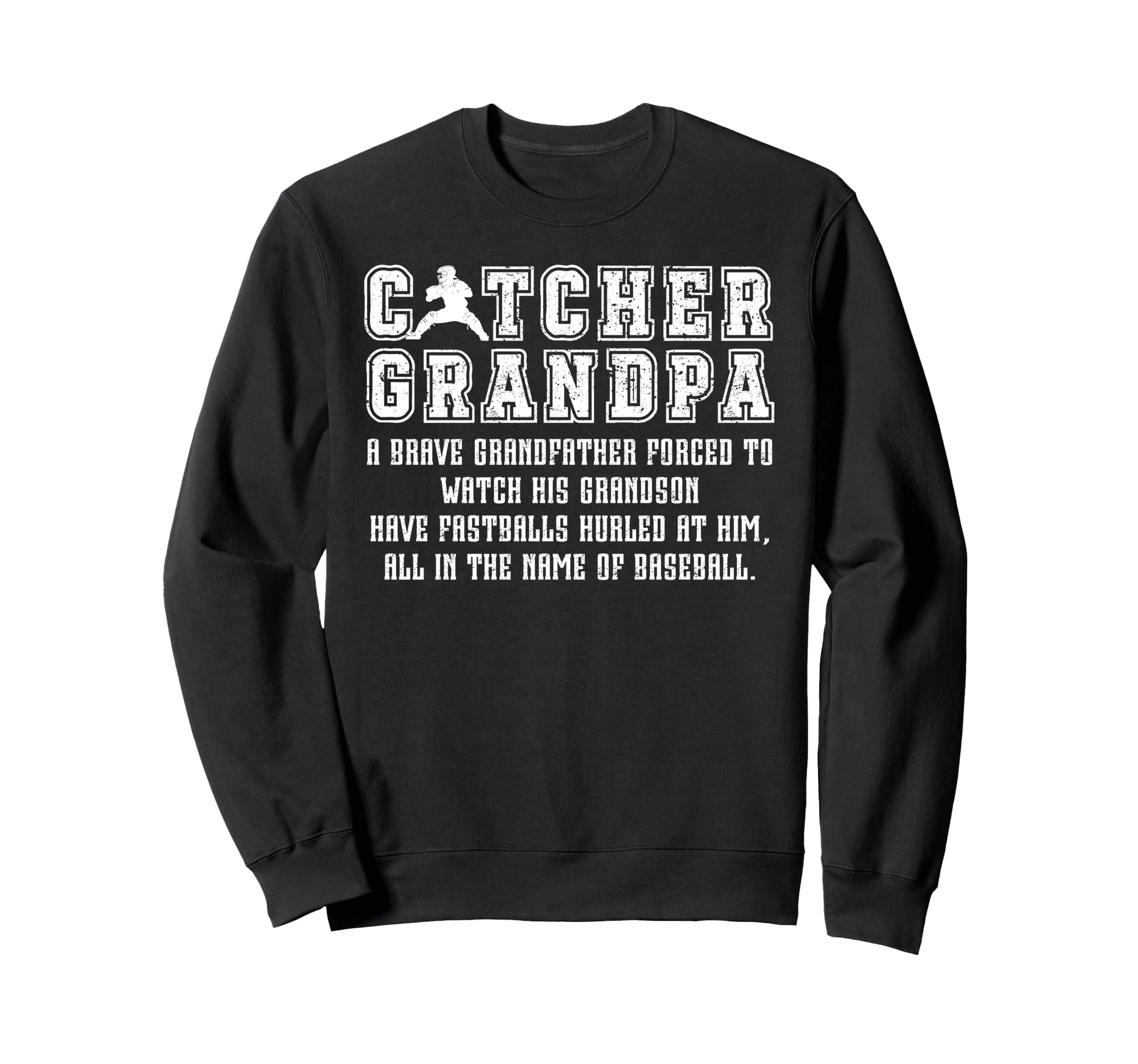 Baseball Catcher Grandpa Baseball Sweatshirt - Trendy Graphic Men Women - T-Shirt, Sweatshirt, Hoodie