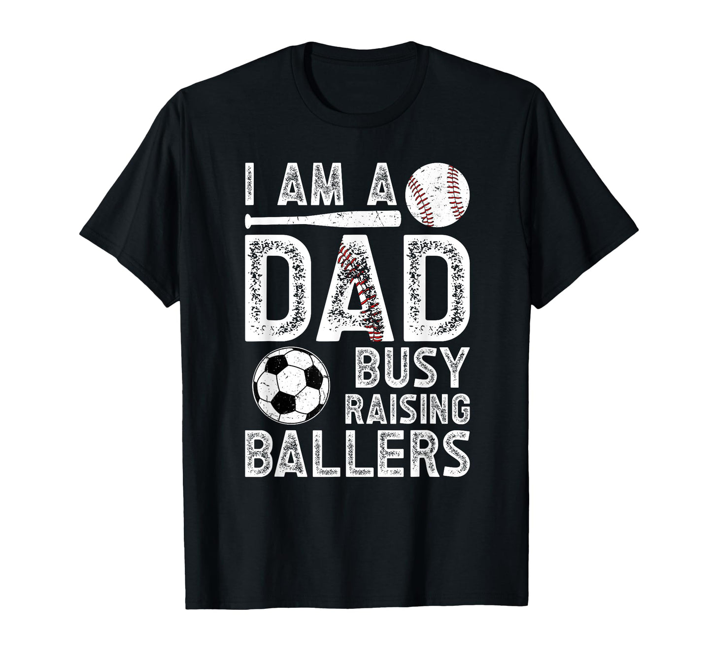 I Am Dad Busy Raising Ballers Baseball T-Shirt - Trendy Graphic Unisex - T-Shirt, Sweatshirt, Hoodie