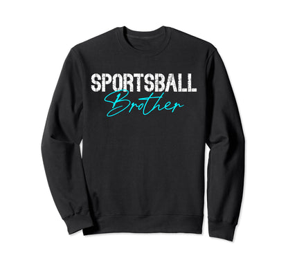 Brother Sports Soccer Basketball Sweatshirt - Graphic Print Unisex - T-Shirt, Sweatshirt, Hoodie