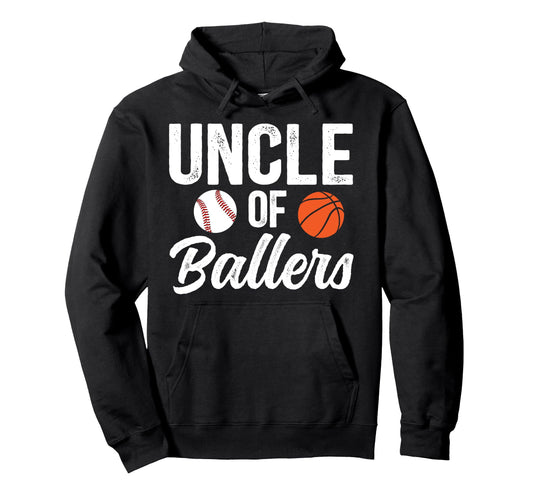 Uncle Ballers Baseball Basketball Hoodie - Casual Everyday Wear for Adults - T-Shirt, Sweatshirt, Hoodie