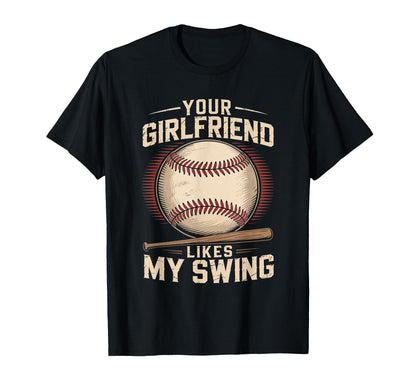 Your Girlfriend Likes My Swing T-Shirt - Streetwear Style for Adults - T-Shirt, Sweatshirt, Hoodie