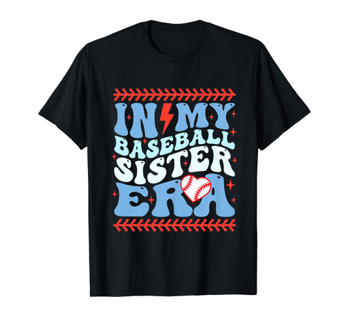 My Baseball Sister Era Groovy Baseball T-Shirt - Trendy Graphic Unisex - T-Shirt, Sweatshirt, Hoodie