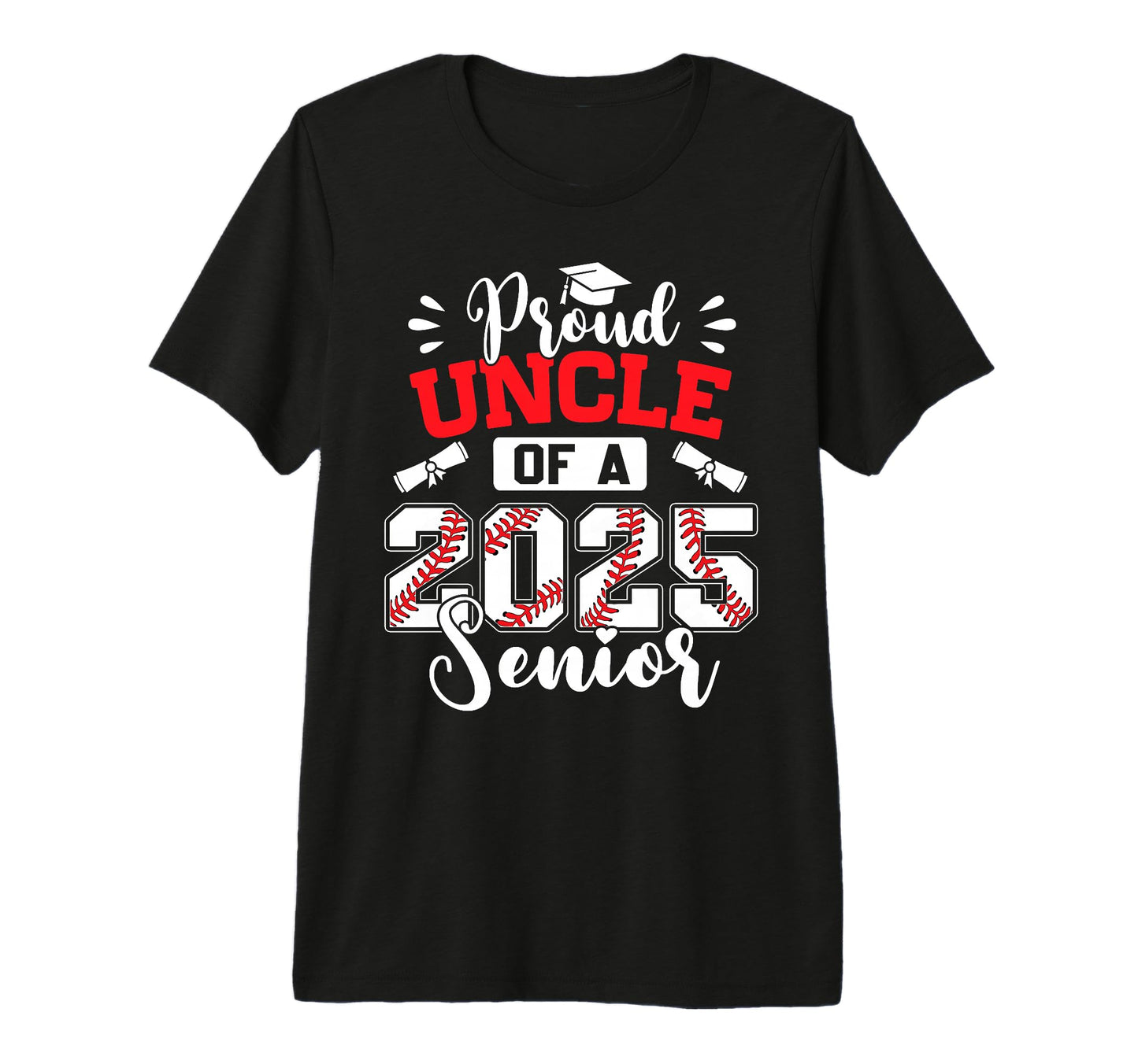 Proud Uncle 2025 Senior Baseball T-Shirt - Custom Art Print for Adults - T-Shirt, Sweatshirt, Hoodie