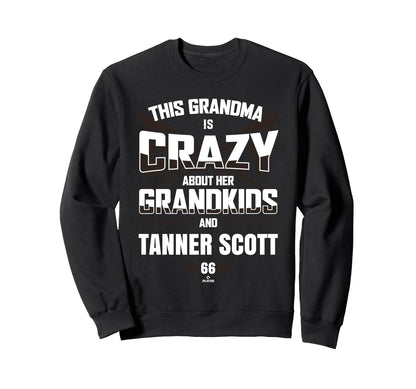Grandma Crazy Tanner Scott San Sweatshirt - Novelty Apparel for Adults - T-Shirt, Sweatshirt, Hoodie