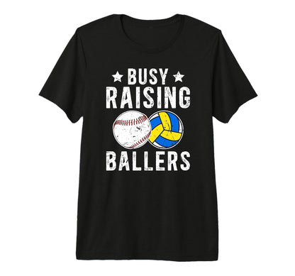 Mens Busy Raising Ballers Volleyball T-Shirt - Custom Art Print Unisex - T-Shirt, Sweatshirt, Hoodie