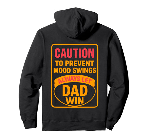 Funny Dad Fathers Day Joke Let Dad Win Hoodie - Graphic Print Unisex - T-Shirt, Sweatshirt, Hoodie