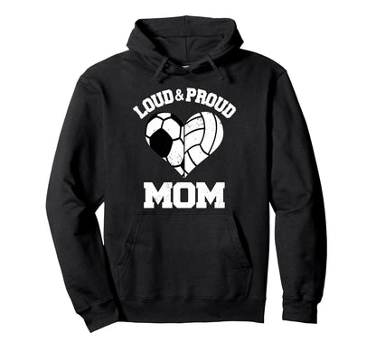 Loud Proud Mom Soccer Volleyball Heart Hoodie - Novelty Apparel for Adults - T-Shirt, Sweatshirt, Hoodie