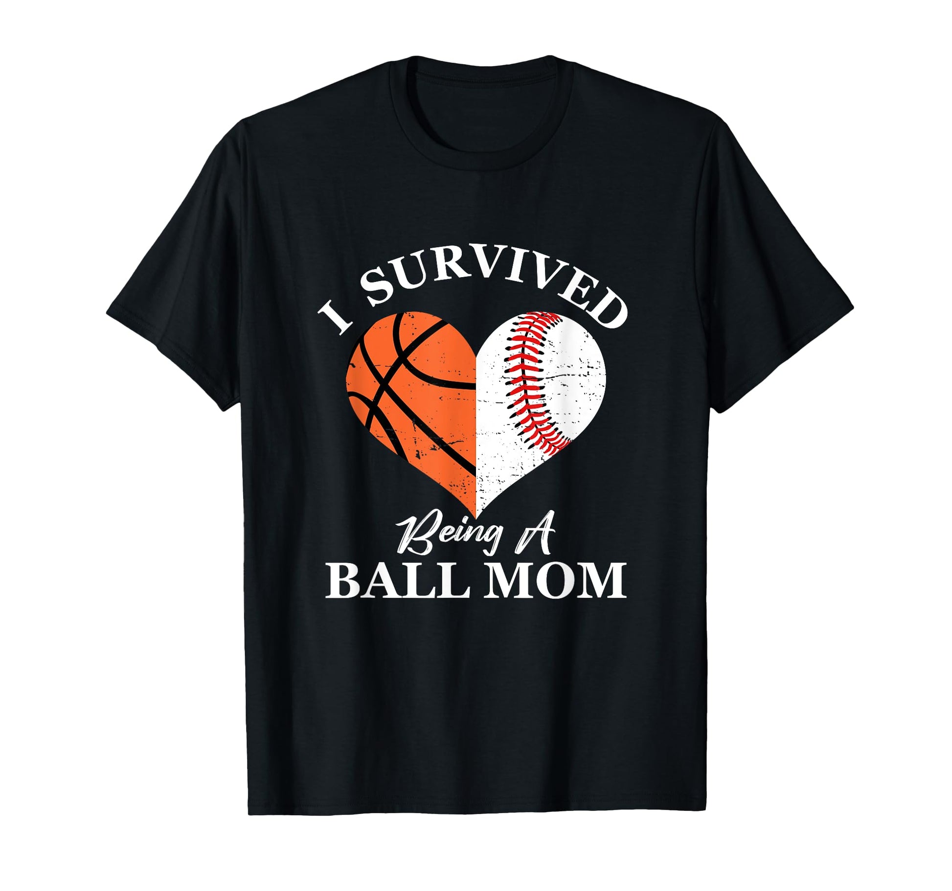 I Survived Being Ball Mom Funny T-Shirt - Streetwear Style for Adults - T-Shirt, Sweatshirt, Hoodie