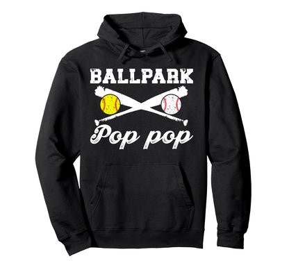 Ballpark Pop Pop Softball Baseball Pop Hoodie - Streetwear Style Men Women - T-Shirt, Sweatshirt, Hoodie