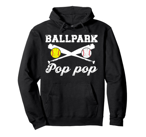 Ballpark Pop Pop Softball Baseball Pop Hoodie - Streetwear Style Men Women - T-Shirt, Sweatshirt, Hoodie