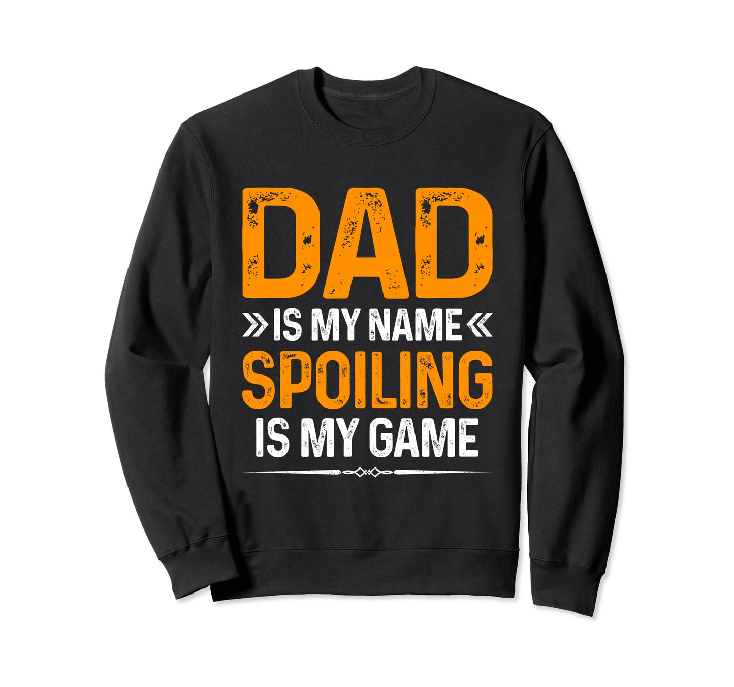 Happy Fathers Day Dad Is My Name Sweatshirt - Minimalist Print for Adults - T-Shirt, Sweatshirt, Hoodie