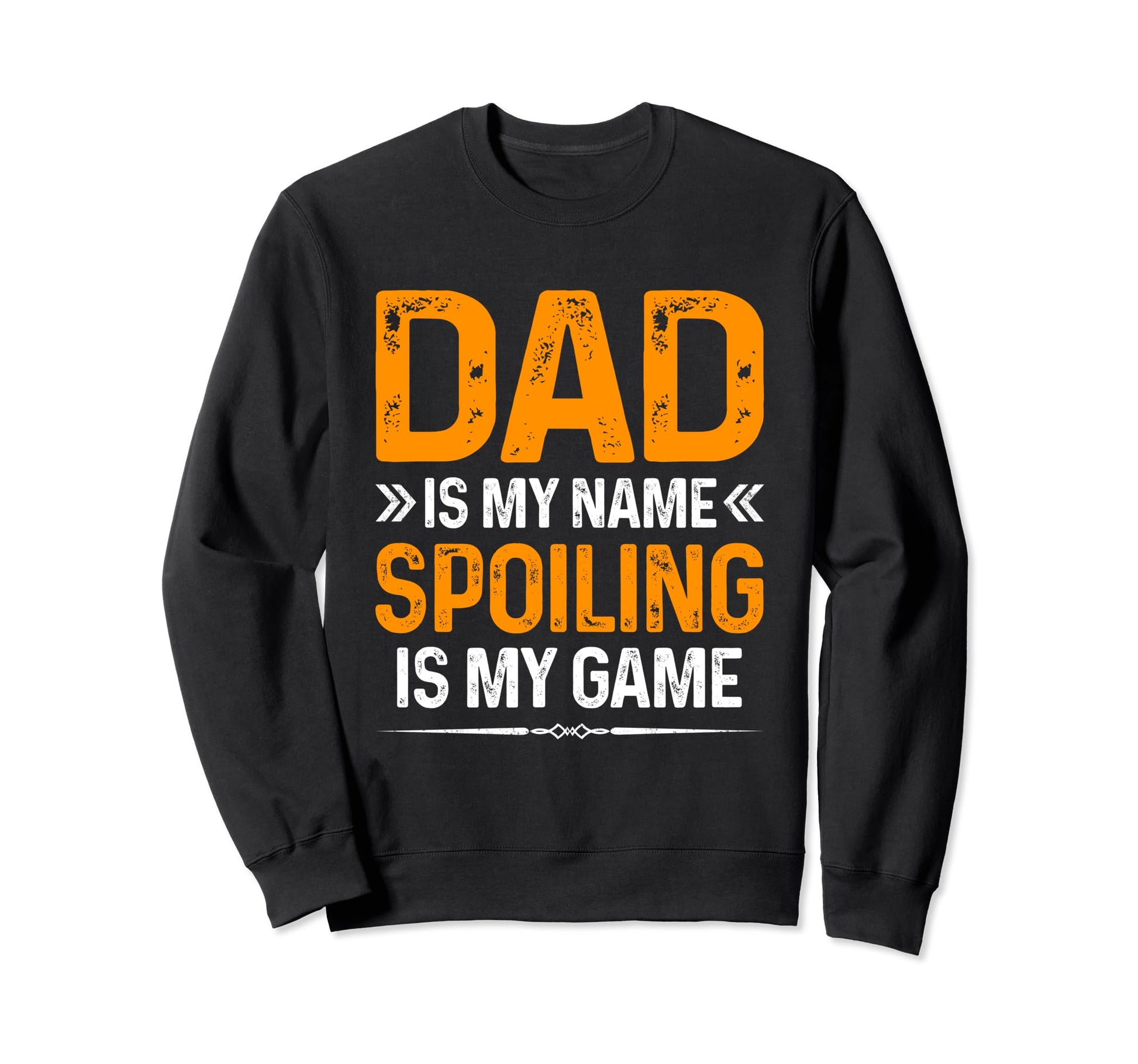 Happy Fathers Day Dad Is My Name Sweatshirt - Minimalist Print for Adults - T-Shirt, Sweatshirt, Hoodie