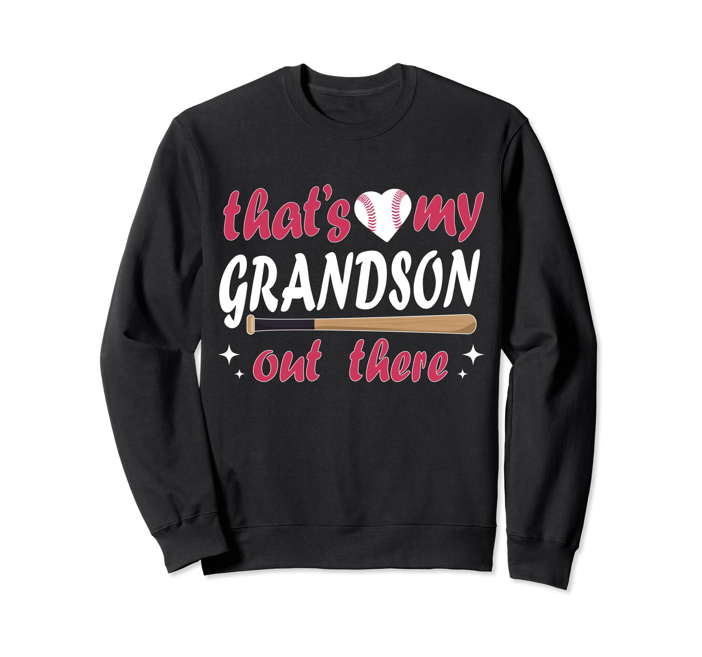 Funny Thats My Grandson Out There Sweatshirt - Graphic Print for Adults - T-Shirt, Sweatshirt, Hoodie