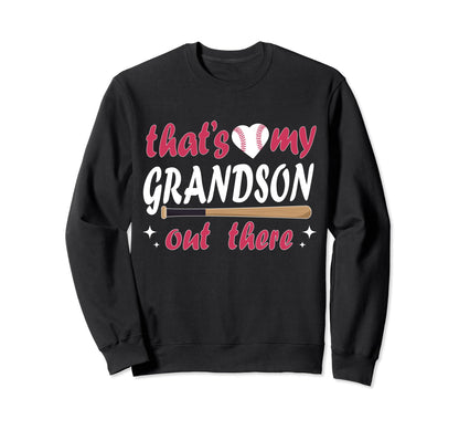 Funny Thats My Grandson Out There Sweatshirt - Graphic Print for Adults - T-Shirt, Sweatshirt, Hoodie