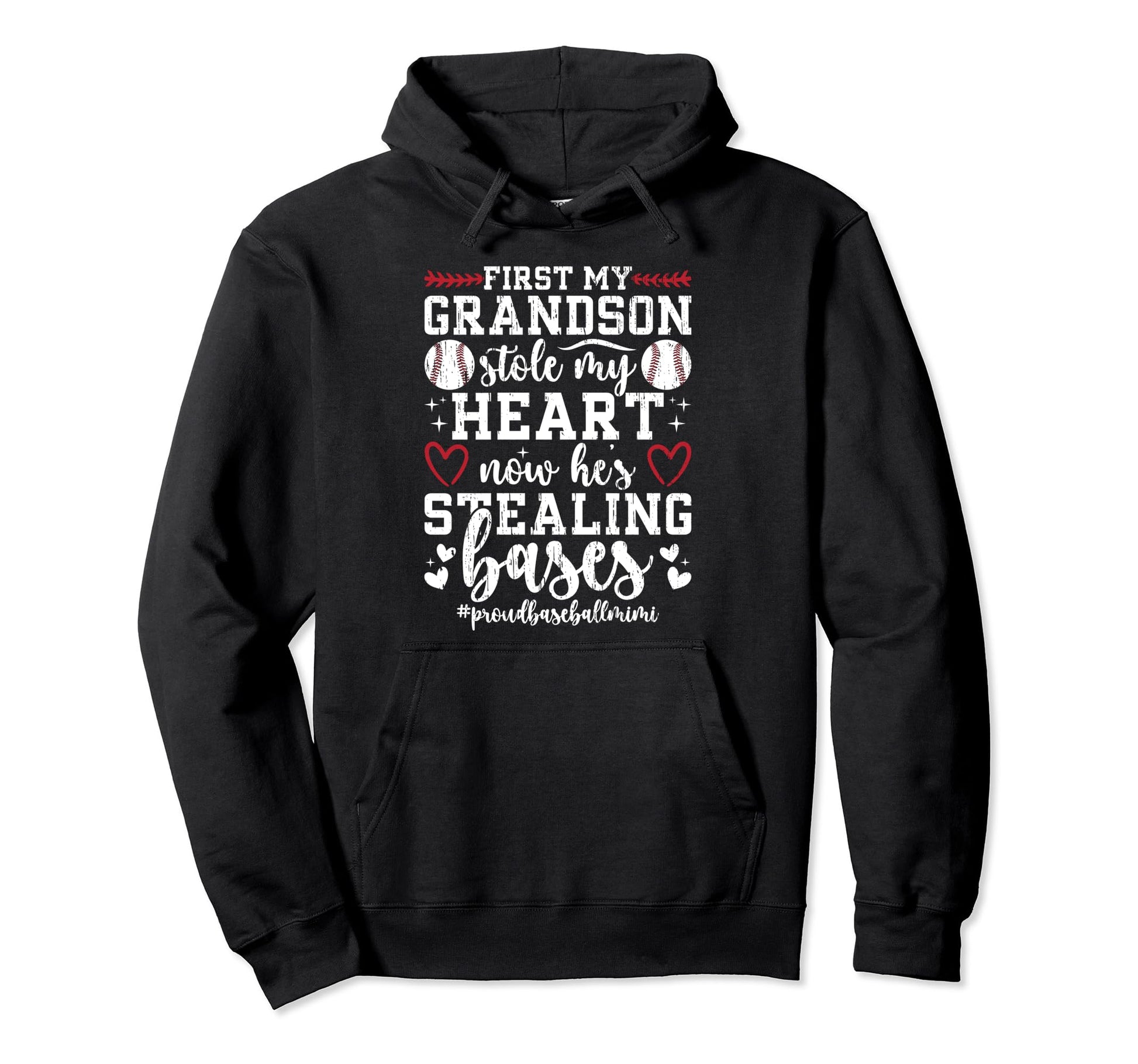 Hes Stealing Bases Baseball Mimi Hoodie - Novelty Apparel for Adults - T-Shirt, Sweatshirt, Hoodie