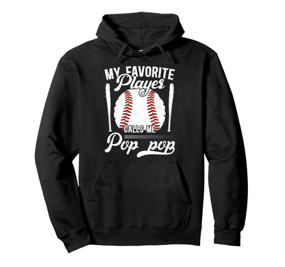 My Favorite Baseball Player Pop Pop Hoodie - Aesthetic Graphic Unisex - T-Shirt, Sweatshirt, Hoodie