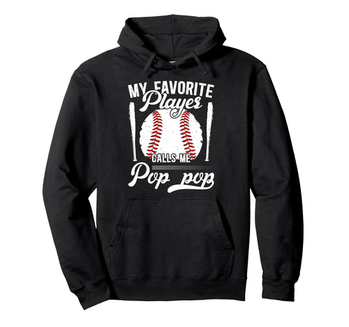 My Favorite Baseball Player Pop Pop Hoodie - Aesthetic Graphic Unisex - T-Shirt, Sweatshirt, Hoodie