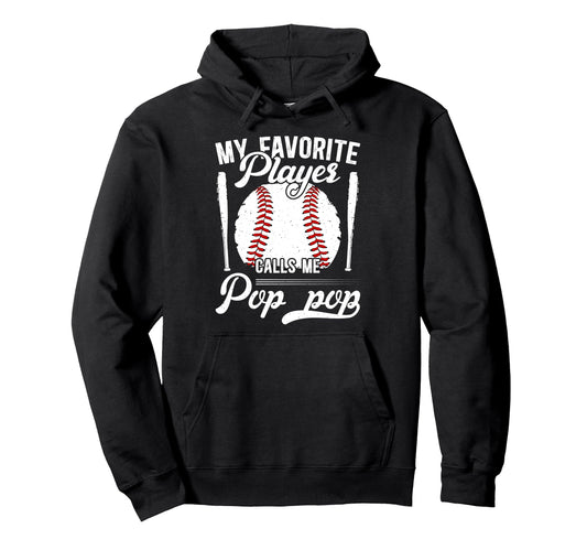 My Favorite Baseball Player Pop Pop Hoodie - Aesthetic Graphic Unisex - T-Shirt, Sweatshirt, Hoodie