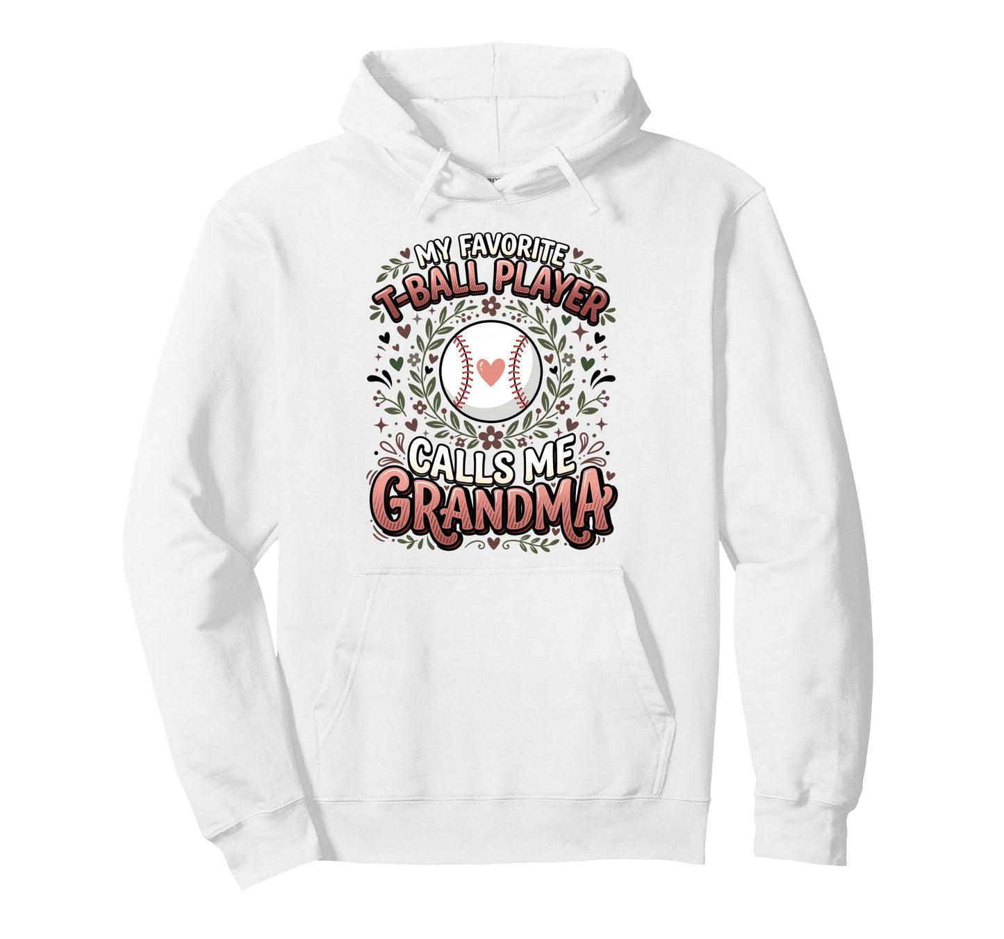 Favorite T Ball Player Calls Me Hoodie - Novelty Apparel for Adults - T-Shirt, Sweatshirt, Hoodie