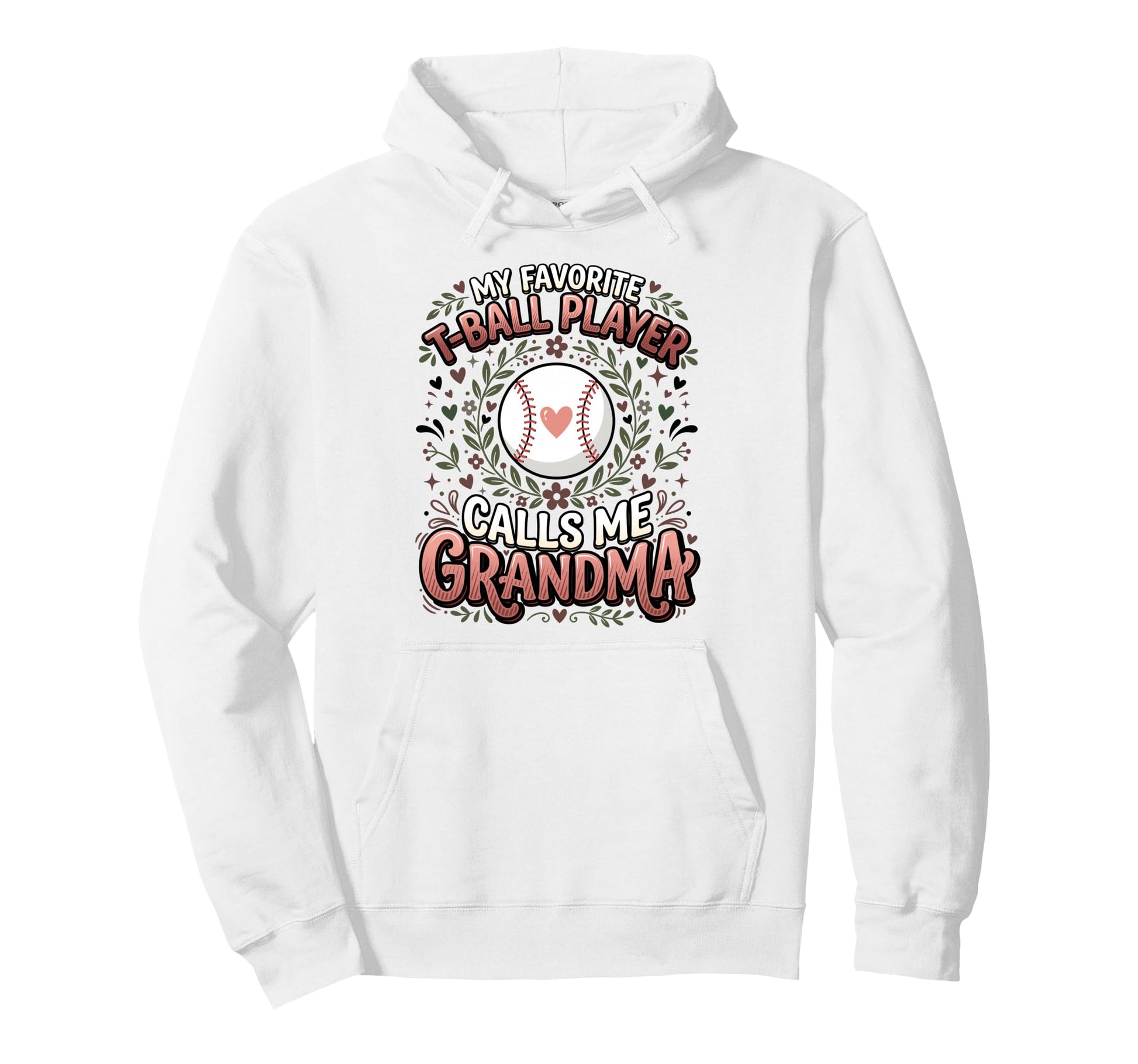 Favorite T Ball Player Calls Me Hoodie - Novelty Apparel for Adults - T-Shirt, Sweatshirt, Hoodie
