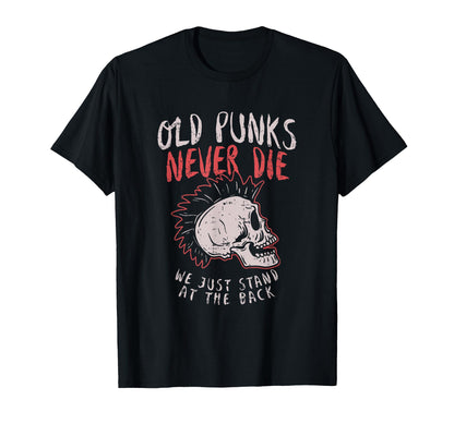 Old Punks Never Die Rock Music Gift T-Shirt - Graphic Print for Adults - T-Shirt, Sweatshirt, Hoodie