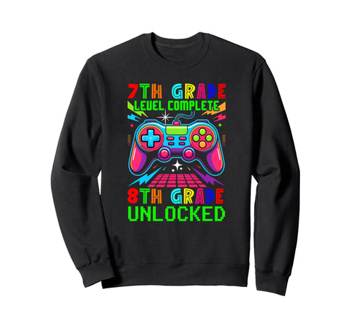 7Th Grade Level Complete 8Th Grade Sweatshirt - Graphic Print Men Women - T-Shirt, Sweatshirt, Hoodie