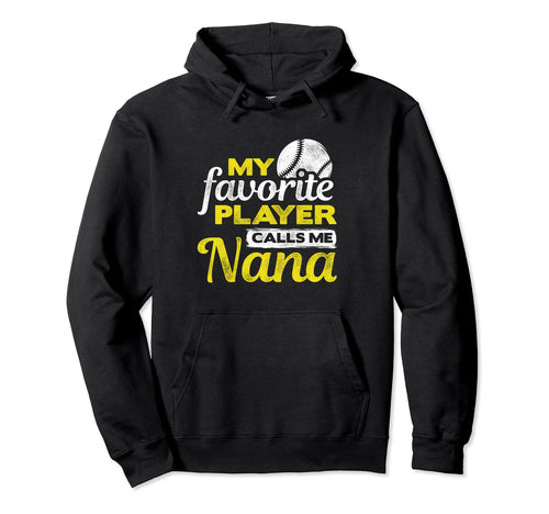 My Favorite Player Calls Me Nana Hoodie - Fun Novelty Design for Adults - T-Shirt, Sweatshirt, Hoodie