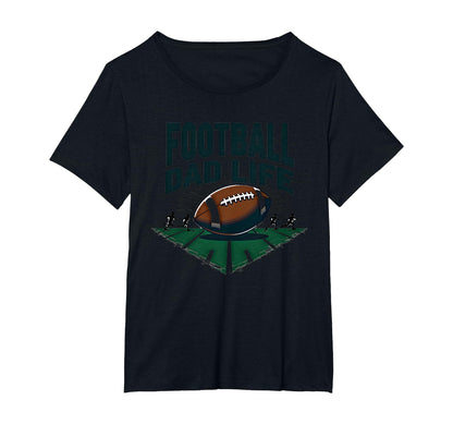 Football Dad Life Proud Father Game Day T-Shirt - Novelty Apparel Unisex - T-Shirt, Sweatshirt, Hoodie