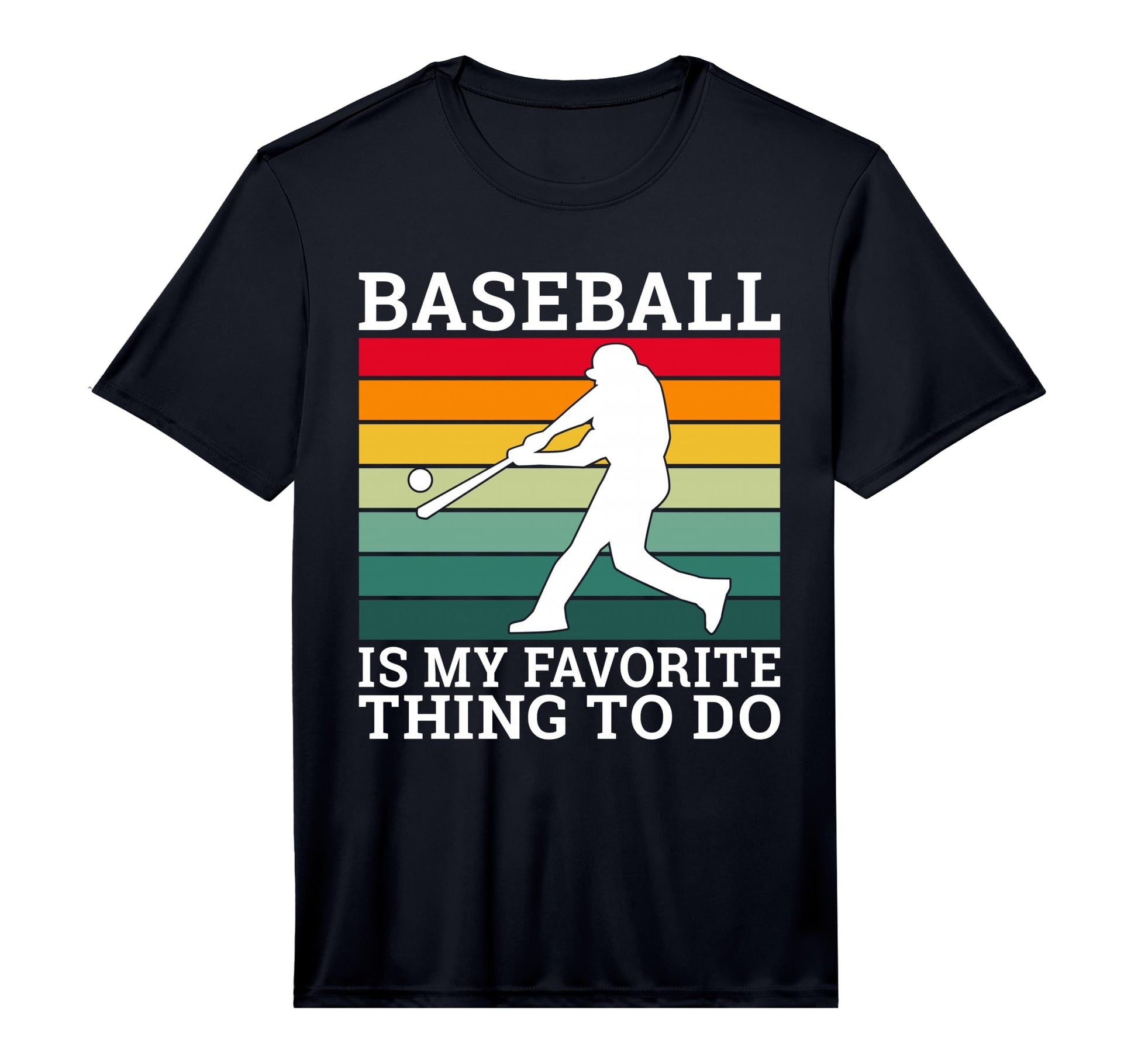 Baseball Is My Favorite Thing To Do T-Shirt - Graphic Print Unisex - T-Shirt, Sweatshirt, Hoodie